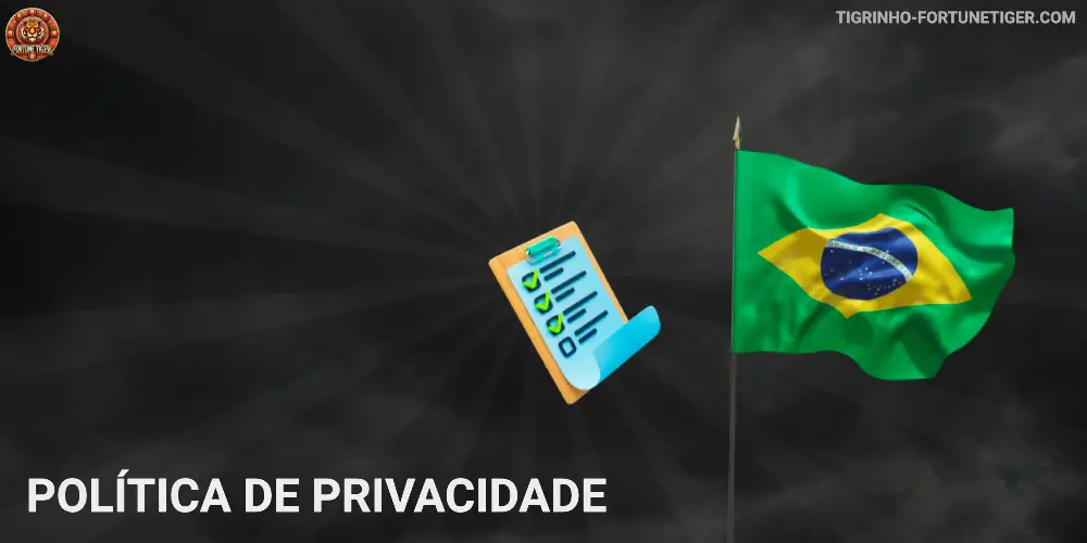 Política de privacidade tigrinho