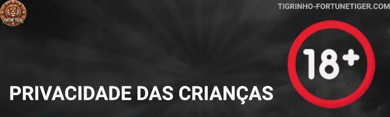 Privacidade das crianças tigrinho